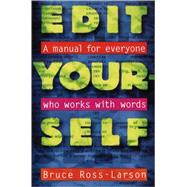 Edit Yourself : A Manual for Everyone Who Works with Words
