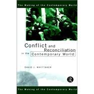 Conflict and Reconciliation in the Contemporary World