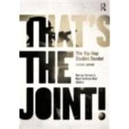 That's the Joint!: The Hip-hop Studies Reader