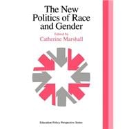 The New Politics Of Race And Gender: The 1992 Yearbook Of The Politics Of Education Association