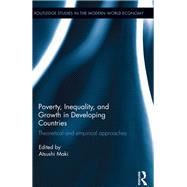 Poverty, Inequality and Growth in Developing Countries: Theoretical and Empirical Approaches