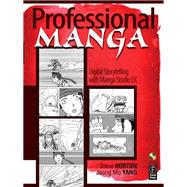 Professional Manga: Digital Storytelling with Manga Studio EX