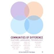 Communities of Difference Culture, Language, Technology