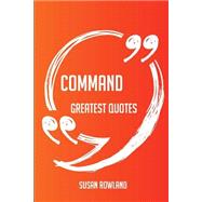 Command Greatest Quotes
