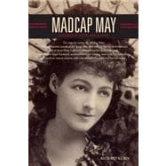 Madcap May Mistress of Myth, Men, and Hope