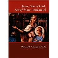 Jesus, Son of God, Son of Mary, Immanuel