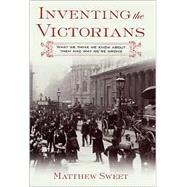 Inventing the Victorians