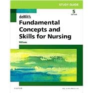Dewit's Fundamental Concepts and Skills for Nursing