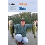 Fishing Ohio An Angler's Guide To Over 200 Fishing Spots In The Buckeye State