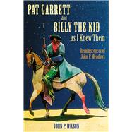 Pat Garrett and Billy the Kid As I Knew Them