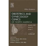 Office Obstetrics, an Issue of Obstetrics and Gynecology Clinics