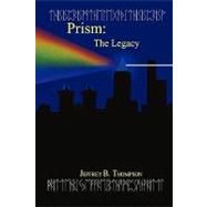 Prism: The Legacy