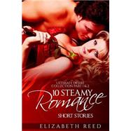 Ultimate Desire Collection Part 1 & 2-10 Steamy Romance Short Stories