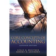 Core Concepts of Accounting & NEW MyAccountingLab with Pearson eText -- Access Card, 11/e