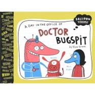A Day in the Office of Doctor Bugspit