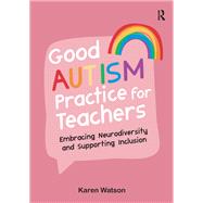 Good Autism Practice for Teachers