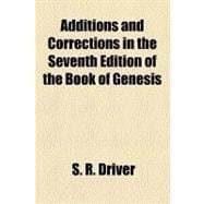 Additions and Corrections in the Seventh Edition of the Book of Genesis