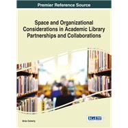 Space and Organizational Considerations in Academic Library Partnerships and Collaborations