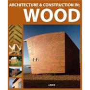 Architecture and Construction in Wood