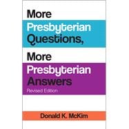 More Presbyterian Questions, More Presbyterian Answers