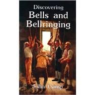 Discovering Bells and Bellringing