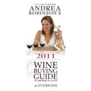 Andrea Robinson's 2011 Wine Buying Guide for Everyone