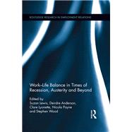 Work-Life Balance in Times of Recession, Austerity and Beyond