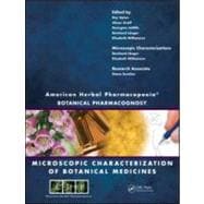 American Herbal Pharmacopoeia: Botanical Pharmacognosy - Microscopic Characterization of Botanical Medicines