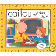Caillou Watches Rosie
