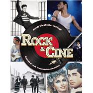 Rock & Cine Cuando el rock se encuentra con el cine