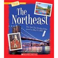 The Northeast (A True Book: The U.S. Regions)