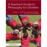A Teacher's Guide to Philosophy for Children