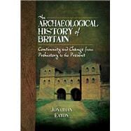 An Archaeological History of Britain