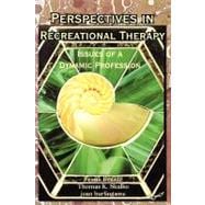 Perspectives in Recreational Therapy : Issues of a Dynamic Profession
