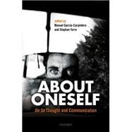 About Oneself De Se Thought and Communication