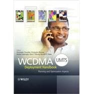WCDMA (UMTS) Deployment Handbook Planning and Optimization Aspects