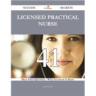 Licensed Practical Nurse: 41 Most Asked Questions on Licensed Practical Nurse - What You Need to Know
