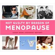 Not Guilty by Reason of Menopause