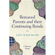 Bereaved Parents and Their Continuing Bonds