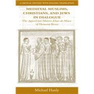 Medieval Muslims, Christians And Jews In Dialogue