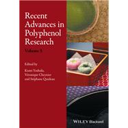 Recent Advances in Polyphenol Research, Volume 5