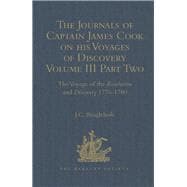 The Journals of Captain James Cook on his Voyages of Discovery: Volume III, Part 2: The Voyage of the Resolution and Discovery 1776-1780