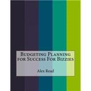 Budgeting Planning for Success for Bizzies
