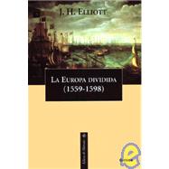Europa Dividida, La. 1559-1598