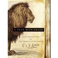A Year With Aslan: Daily Reflections from the Chronicles of Narnia