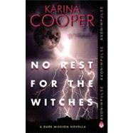 No Rest for the Witches : A Dark Mission Novella
