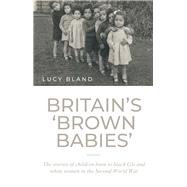 Britain's 'brown babies': The stories of children born to black GIs and white women in the Second World War
