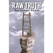 RAW Truth Real Authentic Wisdom