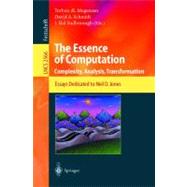 The Essence of Computation: Complexity, Analysis, Transformation : Essays Dedicated to Neil D. Jones