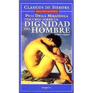 Discurso Sobre La Dignidad Del Hombre/ Speech about the Dignity of Man